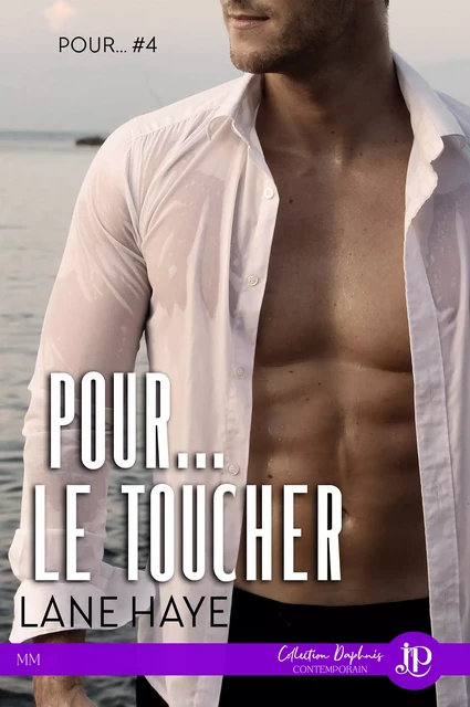 Pour... le toucher - Lane Hayes - Juno Publishing