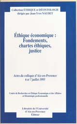 Éthique économique : fondements, chartes éthiques, justice