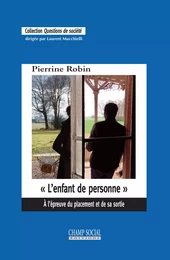 « L’enfant de personne ». À l’épreuve du placement et de sa sortie