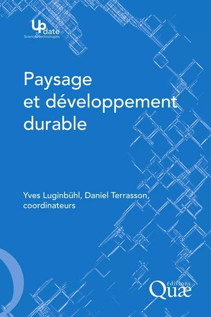 Paysage et développement durable - Yves Luginbühl, Daniel Terrasson - Quae