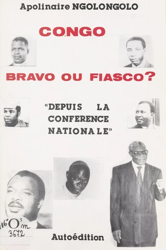 Congo, bravo ou fiasco ? - Apolinaire Ngolongolo - FeniXX réédition numérique