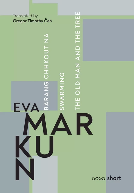 Barang chhkout na • Swarming • The old man and the tree - Eva Markun - Publishing house Goga