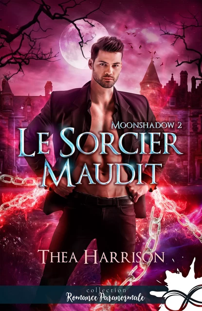 Le sorcier maudit - Thea Harrison - Collection Infinity