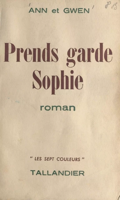 Prends garde, Sophie -  Ann,  Gwen - FeniXX réédition numérique