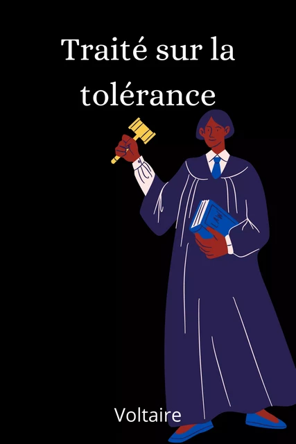 Traité sur la tolérance -  Voltaire - Editions MKDC