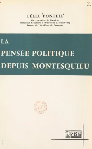 La pensée politique depuis Montesquieu - Félix Ponteil - FeniXX réédition numérique