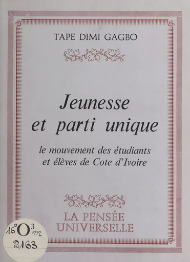 Jeunesse et parti unique - Dimi Gagbo Tapé - FeniXX réédition numérique