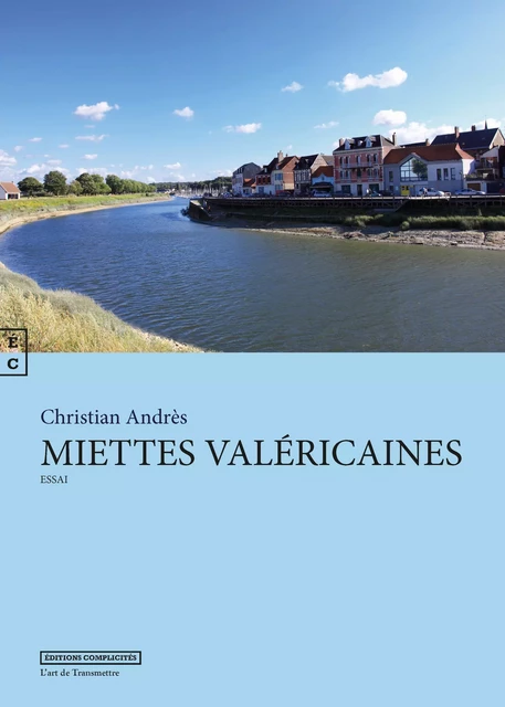 Miettes Valericaines - Christian Andrès - EDITIONS COMPLICITES