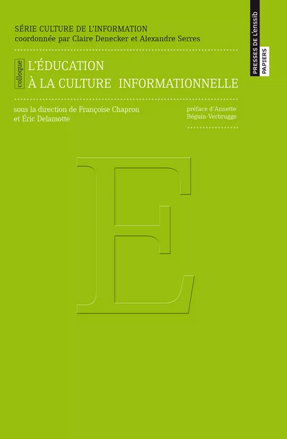 L'éducation à la culture informationnelle -  - Presses de l’enssib