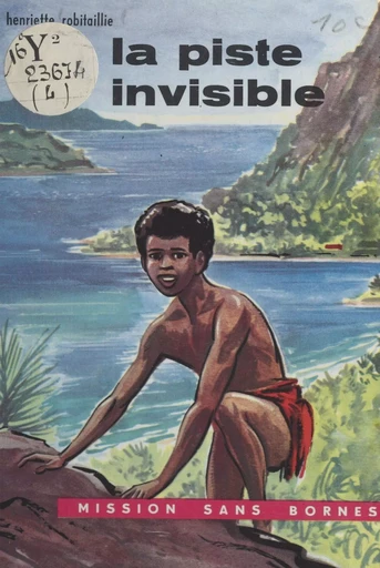 La piste invisible - Henriette Robitaillie - FeniXX réédition numérique