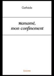 Marsamé, mon confinement