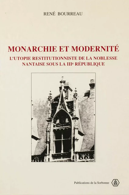 Monarchie et modernité - René Bourreau - Éditions de la Sorbonne