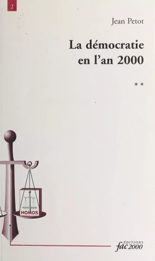 La démocratie en l'an 2000 (2) : Une victoire menacée - Jean Petot - FeniXX réédition numérique