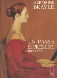 Un passé si présent : mémoires