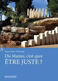 Dis mamie, c'est quoi être juste ?