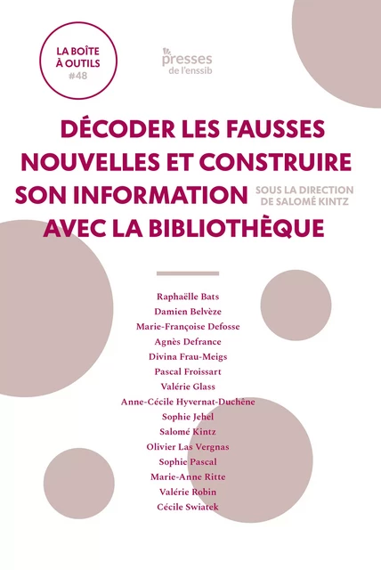 Décoder les fausses nouvelles et construire son information avec la bibliothèque -  - Presses de l’enssib