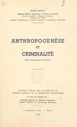 Anthropogenèse et criminalité