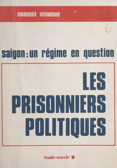 Les prisonniers politiques -  Communauté vietnamienne - FeniXX réédition numérique