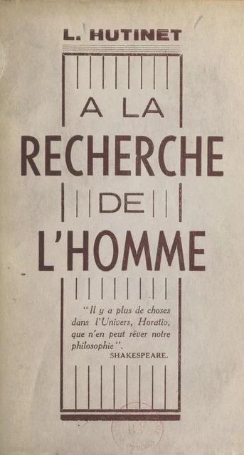 À la recherche de l'homme - L. Hutinet - FeniXX réédition numérique