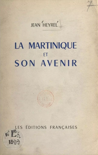 La Martinique et son avenir - Jean Heyrel - FeniXX réédition numérique