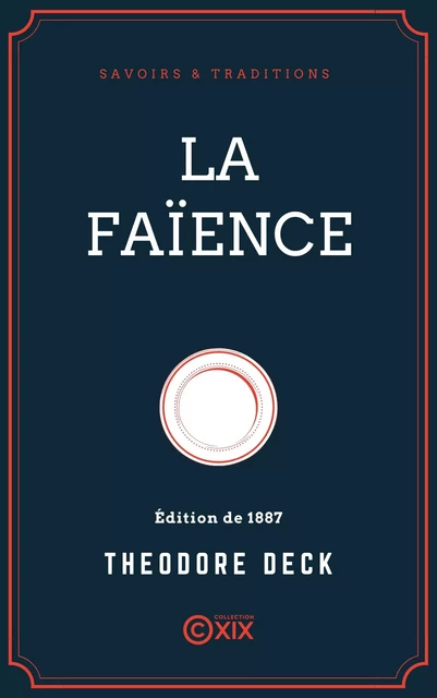 La Faïence - Théodore Deck - Collection XIX