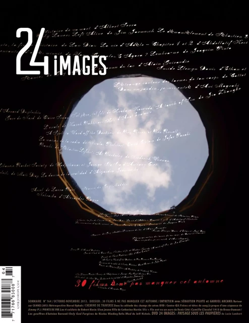 24 images. No. 164, Octobre-Novembre 2013 - Philippe Gajan, Gérard Grugeau, Alexandre Fontaine Rousseau, Julie de Lorimier, Marie-Claude Loiselle, Jacques Kermabon, Helen Faradji, André Roy, Gilles Marsolais, Robert Daudelin, Serge Abiaad, Bruno Dequen, Lucie Lambert, Marc Mercier, Charles-André Coderre, Nicolas Klotz, François Dunlop, Cédric Montel, Apolline Caron-Ottavi - 24/30 I/S