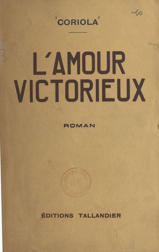 L'amour victorieux -  Coriola - FeniXX réédition numérique