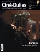 Ciné-Bulles. Vol. 35 No. 4, Automne 2017 - Marie Claude Mirandette, Zoé Protat, Luc Laporte-Rainville, Michel Coulombe, Nicolas Gendron, Marie-Hélène Mello, Ambre Sachet, Jean-Philippe Gravel, Jean-Marie Lanlo, Frédéric Bouchard, Catherine Lemieux Lefebvre - Association des cinémas parallèles du Québec