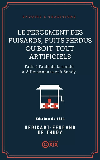 Le Percement des puisards, puits perdus ou boit-tout artificiels - Louis-Étienne-François Héricart-Ferrand de Thury - Collection XIX