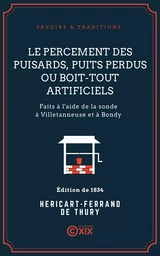 Le Percement des puisards, puits perdus ou boit-tout artificiels