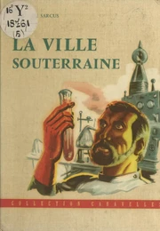 La ville souterraine