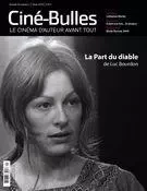 Ciné-Bulles. Vol. 36 No. 1, Hiver 2018 - Michel Coulombe, Nicolas Gendron, Zoé Protat, Jean-Philippe Gravel, Marie Claude Mirandette, Ambre Sachet, Frédéric Bouchard, Catherine Lemieux Lefebvre, Marie-Hélène Mello, Jean-Marie Lanlo - Association des cinémas parallèles du Québec