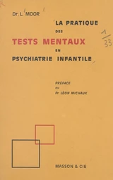 La pratique des tests mentaux en psychiatrie infantile