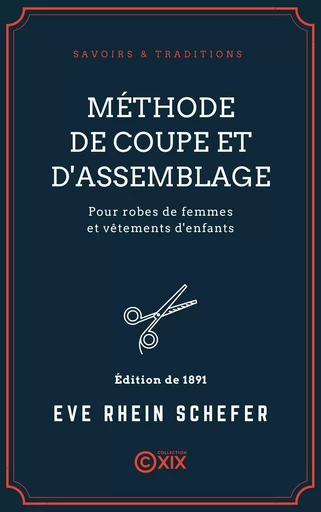 Méthode de coupe et d'assemblage pour robes de femmes et vêtements d'enfants - Ève Rhein Schéfer - Collection XIX