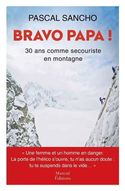 Bravo Papa ! - Pascal Sancho - Mareuil Éditions