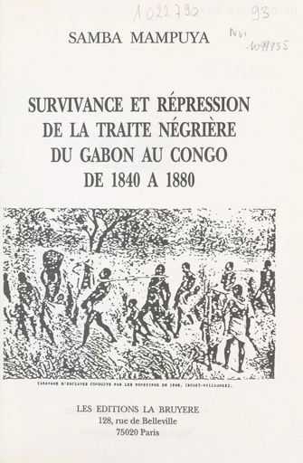 Survivance et répression de la traite négrière du Gabon au Congo de 1840 à 1880 (1) - Samba Mampuya - FeniXX réédition numérique