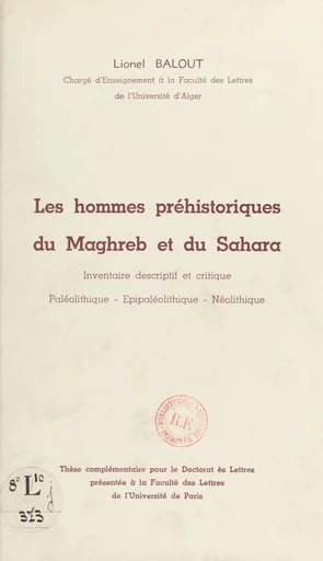 Les hommes préhistoriques du Maghreb et du Sahara - Lionel Balout - FeniXX réédition numérique