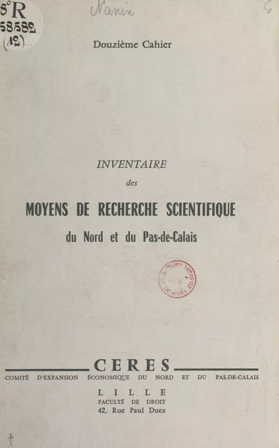 Inventaire des moyens de recherche scientifique du Nord et du Pas-de-Calais - A. Nanin - FeniXX réédition numérique