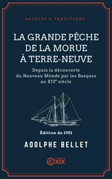 La Grande Pêche de la morue à Terre-Neuve