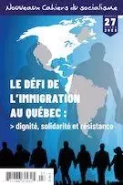 Nouveaux Cahiers du socialisme. No. 27, Hiver 2022 - Bernard Rioux, Pierre Beaudet, Alain Saint-Victor, Renel Exentus, Damaris Rose, Leïla Benhadjoudja, Leila Celis, Leah Woolner, Chantal Ismé, Marjorie Villefranche, Marie-Hélène Bonin, Carolina Palma, Sebastian Vielmas, Eliana Cárdenas Méndez, Sébastien Bouchard, Gustave Massiah, Adam Hanieh, Sabrina Zennia, Mouloud Idir, Saïd Bouamama, Salvador David Hernandez, Walner Osna, Karine Rosso, Julie Perreault, Martin Maurice, Ghislaine Raymond, Charles-Émile Fecteau, Philippe Langlois, Paul Lavoie, Véronique Laflamme, Carole Yerochewski, Jean-Luc Filion, Louis Desmeules, Jacques Pelletier, Mario Charland, Pierre Leduc, Nicolas Villamarin, Emanuel Guay, Philippe Boudreau - Collectif d'analyse politique