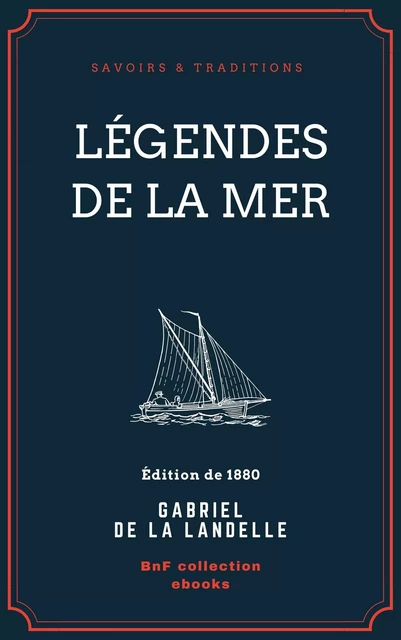 Légendes de la mer - Gabriel de La Landelle - BnF collection ebooks