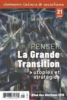 Nouveaux Cahiers du socialisme. No. 21, Hiver 2019 - Emanuel Guay, Pierre Beaudet, Anne-Céline Guyon, Diane Lamoureux, Dalie Giroux, Alessandro Drago, Hendrik Davi, Dominique Daigneault, Nancy Bédard, Jane McAlevey, Shannon Ikebe, Xavier Lafrance, Claude Vaillancourt, Donald Cuccioletta, Audrey Laurin-Lamothe, Jean-Marie Harribey, Maristella Svampa, Michael Brie, Frédéric Legault, Alain Savard, Christian Laval, Anna Kruzynski, Jonathan Durand Folco, Bengi Akbulut, Peter Hudis, Jean Trudelle, Pierre Mouterde, Bernard Rioux, Richard Fidler, Pierre Dostie, Sébastien Bouchard, Rosa Pires, Carole Yerochewski, Philippe Boudreau, Anne-Marie Le Saux, Guillaume Tremblay-Boily, Wilfried Cordeau - Collectif d'analyse politique