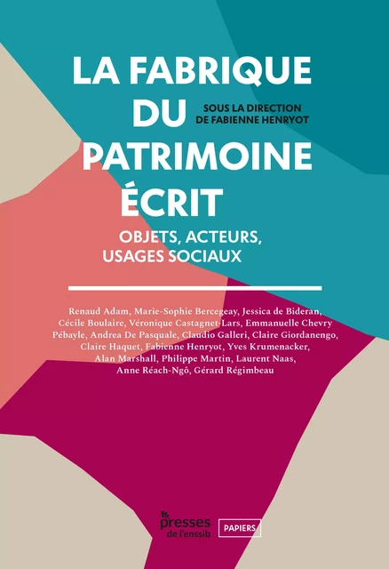 La fabrique du patrimoine écrit -  - Presses de l’enssib