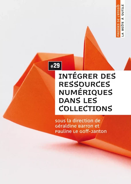 Intégrer des ressources numériques dans les collections -  - Presses de l’enssib