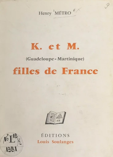 K. et M. (Guadeloupe et Martinique), filles de France - Henry Métro - FeniXX réédition numérique