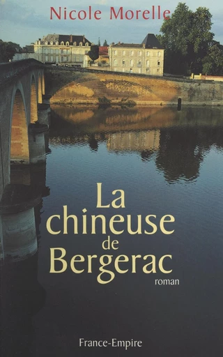 La chineuse de Bergerac - Nicole Morelle - FeniXX réédition numérique