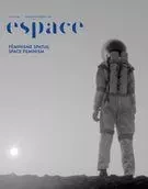 Espace. No. 130, Hiver 2022 - André-Louis Paré, Lexington Davis, Michael DiRisio, Evan Moritz, Jessica Ragazzini, Fiona Annis, Marie-Pier Boucher, Annick Bureaud, Franck Michel, Ariane Lemieux, Éloïse Guénard, Josianne Desloges, Marie Siguier, Tak Pham, Ray Cronin, Gabrielle Sarthou, Noémie Fortin, Frédérique Davreux-Hébert, Érika Wicky, Anne-Marie Dubois, Audrey Limoges, Marguerite Chiarello, Didier Morelli - Le Centre de diffusion 3D