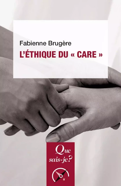 L'Éthique du « care » - Fabienne Brugère - Humensis