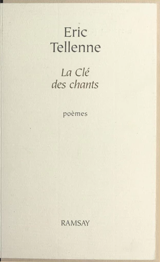 La clé des chants - Éric Tellenne - FeniXX réédition numérique