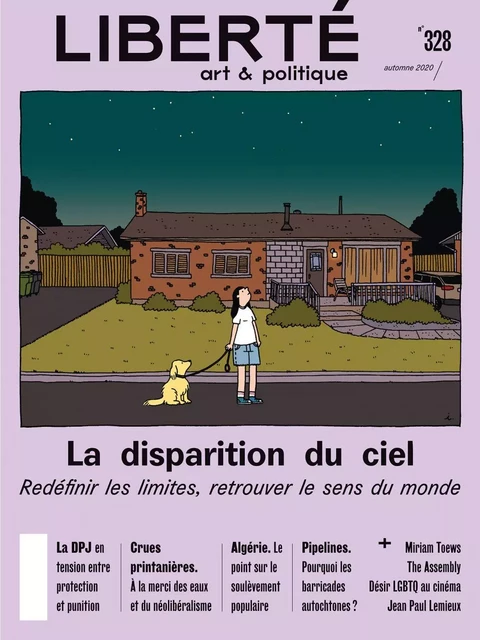 Revue Liberté 328 - La disparition du ciel - Aurélie Lanctôt, Rosalie Lavoie, Michel Nareau, Robert Lévesque, Véronique Dassas, Camille Toffoli, Jessie Mill, Maryse Andraos, Rafik Lebdjaoui, Sylvie St-Jacques, Patrice Lessard, Philippe Mercure, Myriam de Gaspé, David Turgeon - Collectif Liberté